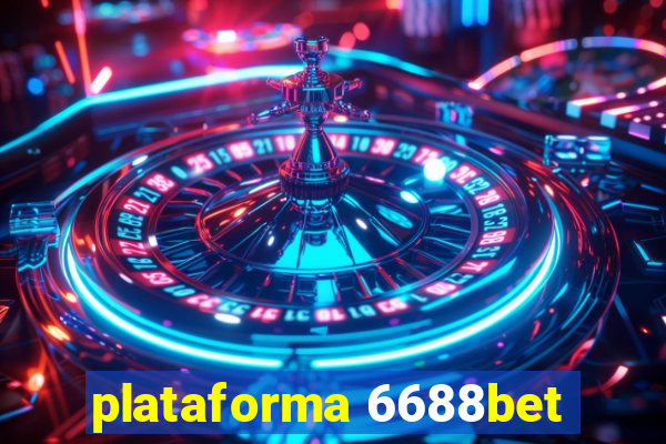 plataforma 6688bet